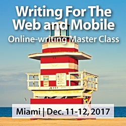 Register for Write For The Web and Mobile: Ann Wylie's online-writing workshop in Miami on Dec. 11-12, 2017