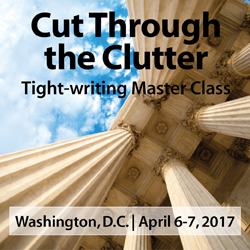 Register for Cut Through the Clutter - Ann Wylie's Tight Writing workshop in Washington, D.C. on April 6-7, 2017