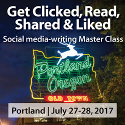 Register for Get Clicked, Read, Shared & Liked - Ann Wylie's online-writing workshop in Portland on July 27-28, 2017