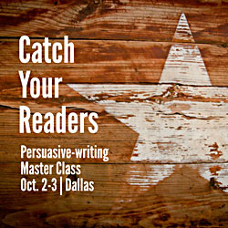 Register for Catch Your Readers - Ann Wylie's creative-writing workshop on Oct. 2-3 in Dallas