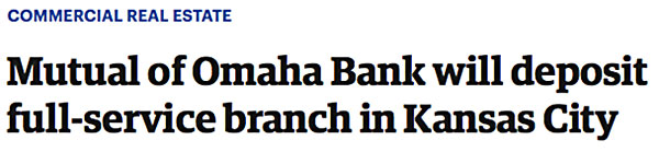 Mutual of Omaha Bank will deposit full-service branch in Kansas City.