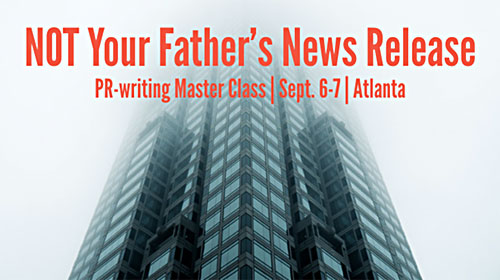 NOT Your Father’s News Release Master Class