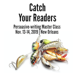 Catch Your Readers - Ann Wylie's persuasive-writing workshop on Nov. 13-14, in New Orleans