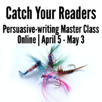 Catch Your Readers - Ann Wylie's persuasive-writing workshop on April 4 - May 3