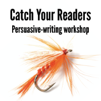 Catch Your Readers, a persuasive-writing workshop