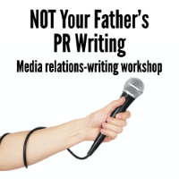 NOT Your Father’s News Release - Ann Wylie's PR-writing workshop