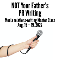 NOT Your Father’s PR Writing — media relations-writing workshop on Aug. 15