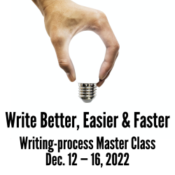 Write Better, Easier and Faster - Ann Wylie's writing-process workshop on Dec. 12-16