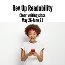 Rev Up Readability — our clear-writing workshop, starting May 26
