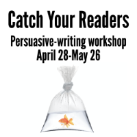 Catch Your Readers - Ann Wylie's persuasive-writing workshop on April 28-May 26