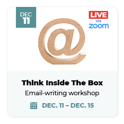 Think Inside the Inbox, our email-writing workshop that begins Oct. 6