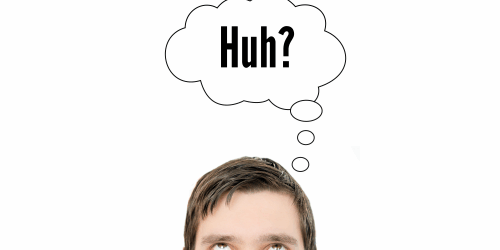 <strong>Things that make your readers go ‘huh?’</strong> Translate the language of your organization into the language of your audience. <a href="https://www.shutterstock.com/image-photo/thinking-mans-head-had-idea-262508207" rel="noopener" target="_blank"><em>Image by vchal</em></a>